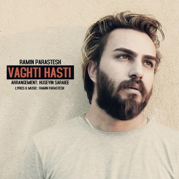 Ramin Parastesh – Vaghti Hasti